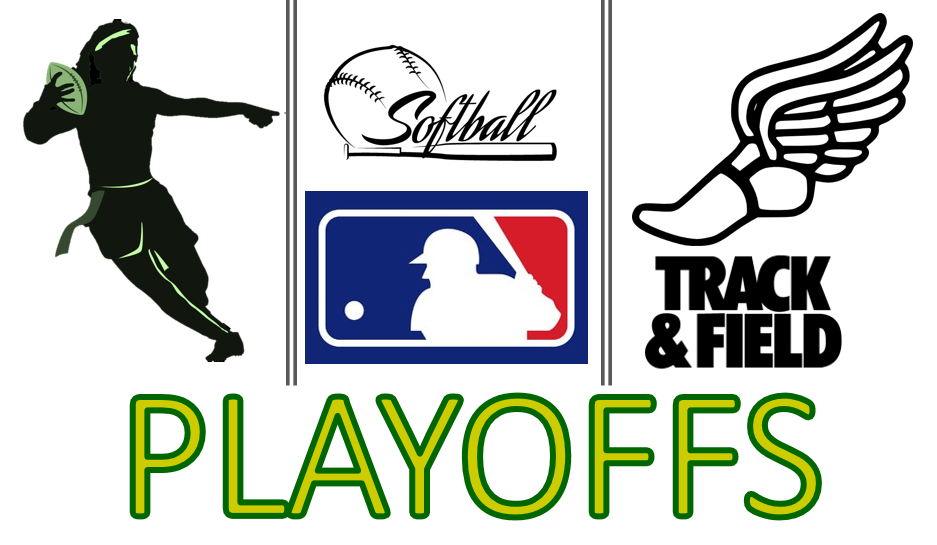 Post Season Berth for: Softball, Baseball, Flag Football & Track!